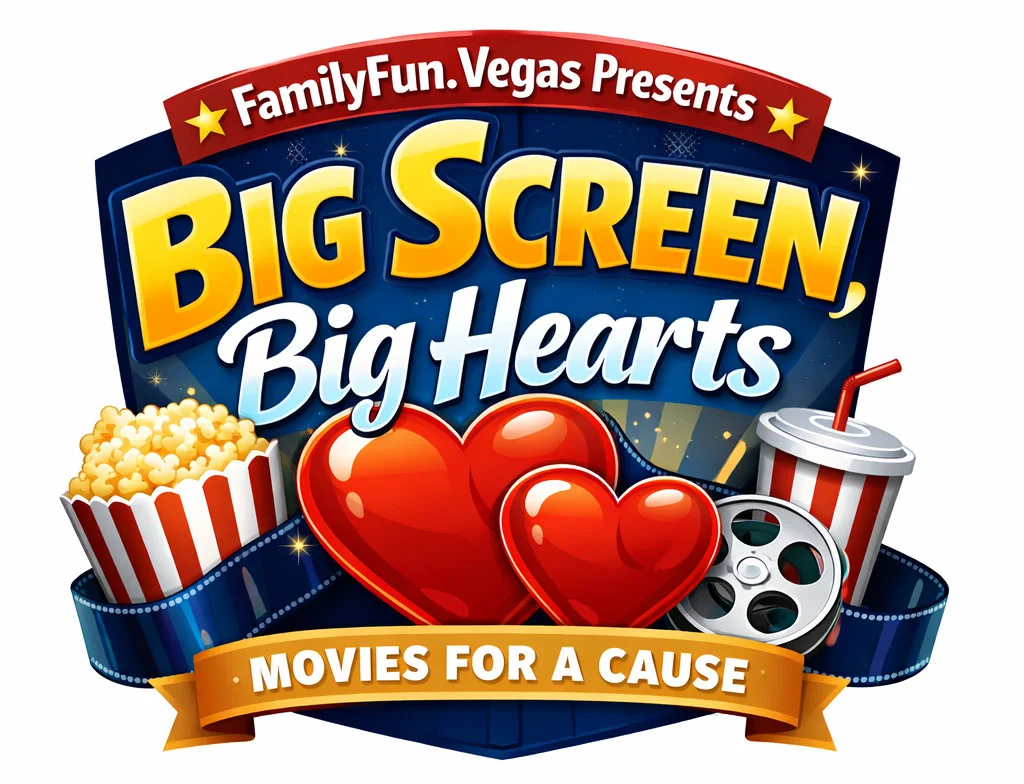 why-familyfunvegas-movie-nights-spark-big-hearts-image Big Screen, Big Hearts Movies for a Cause logo presented by FamilyFun.Vegas
